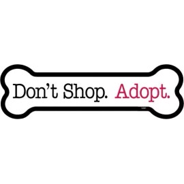 Don't Shop. Adopt. Dog Bone Shaped Rescue Car Fridge Magnet 2"x7" Waterproof NEW