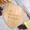 'Too Neurospicy to Handle' Wooden Heart Shaped Chopping/Cutting Board (WB00083535)