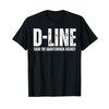 D-Line Sack the Quarterback Agency Football Defensive Line T-Shirt