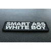Smart Ass White Boy Patch - 4x1.25 inch