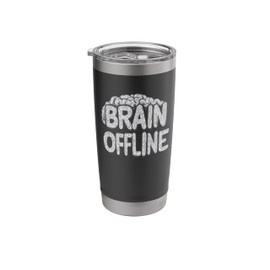 Funny Brain Offline Statement sparks laughs Costume Stainless Steel Insulated Tumbler
