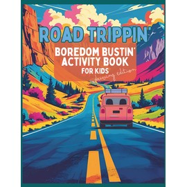 Road Trippin': Boredom Bustin' Activity Book For Kids