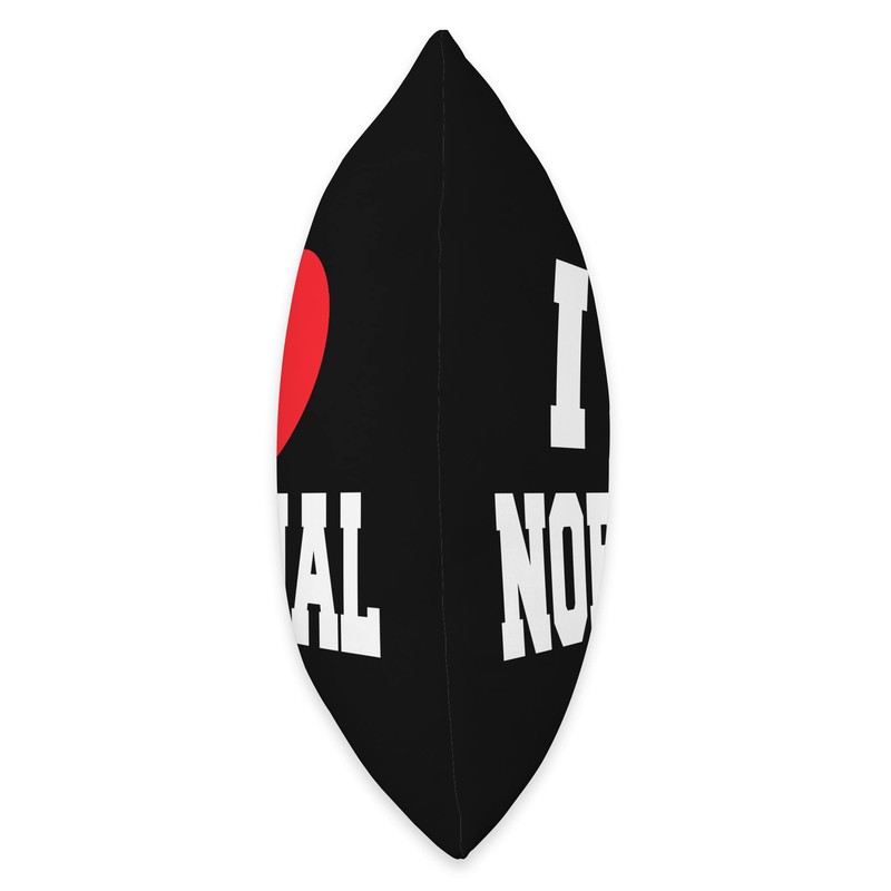 I Love Normal Throw Pillow