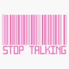 Stop Talking Barcode Sticker Outdoor Rated Vinyl Sticker Decal for