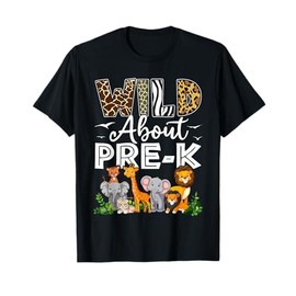 Pre-k Teacher, Kids Back To School Wild About Pre-k T-Shirt