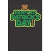 Happy St Patricks Day - Dog Lovers Notebook: Funny Lined