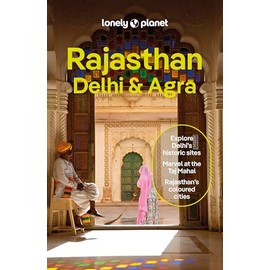 Lonely Planet Rajasthan, Delhi & Agra (Travel Guide)