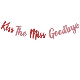 Kiss The Miss Goodbye Banner - Bachelorette Party Decor, The Night Before Bridal Shower Wedding Engagement Party Decorations