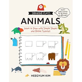 Drawing Class: Animals: Learn to Draw with Simple Shapes and Online Tutorials