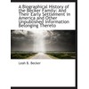 A Biographical History of the Becker Family: And Their Early