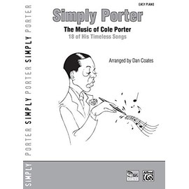 Simply Porter: The Music of Cole Porter: 18 of His Timeless Songs (Easy Piano) (Simply Series, 7)