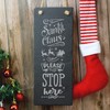 eBuyGB Santa Claus Please Stop Here Sign, Slate Christmas Hanging