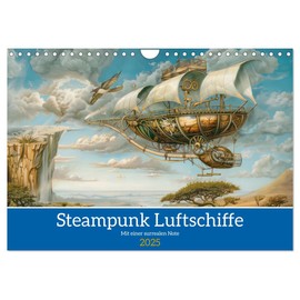 Steampunk Airships with a Surreal Note (Wall Calendar 2025 DIN A4 Landscape), CALVENDO Monthly Calendar
