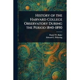 History of the Harvard College Observatory During the Period 1840-1890