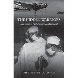 The Hidden Warriors: True Stories of Faith, Courage, and Survival