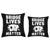 Bridge Lives Matter Bridge Player Card Game Throw Pillow