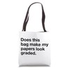 Bags That Say Does This Bag Make My Papers Look
