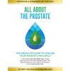All About The Prostate [Updated and Expanded 10th Edition]