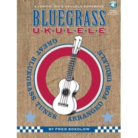 Bluegrass Ukulele: A Jumpin' Jim's Ukulele Songbook Bk/Online Audio