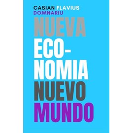NUEVA ECONOMIA: UN NUEVO MUNDO (Spanish Edition)
