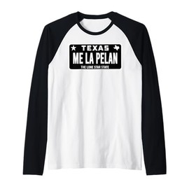 Me La Pelan Texas El Cuhh Takuache License Plate Trokiando Raglan Baseball Tee