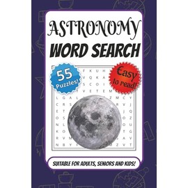 Astronomy Word Search Galaxy: A 6×9 Inch Book Featuring 55 Space-Themed Puzzles Across 110 Pages