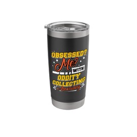 Oddity Collecting Stainless Steel Insulated Tumbler