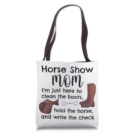Horse Show Mom Cute Funny Barn Mothers Day Equestrian Gifts Tote Bag