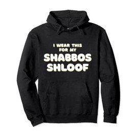 Funny Jewish Tshirt Shabbos Shloof Cute Shabbat Gift Pullover Hoodie