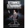 DETERMINED TO BE EXTRAORDINARY