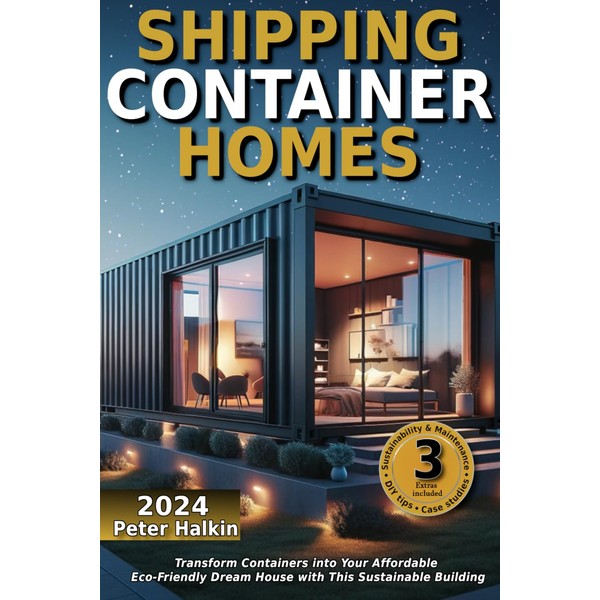 Shipping Container Homes: Transform Containers into Your Affordable Eco-Friendly Dream