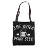Save Water Drink Beer - St. Patrick’s Day Tote Bag