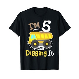 Im 5 and Digging It 5th Construction Birthday Excavator Boys T-Shirt