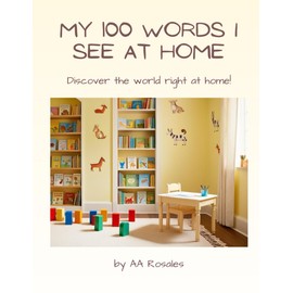 My 100 Words I See at Home: A Bright and Fun Picture Book for Toddlers Ages 1-3 | Learn Everyday Household Words