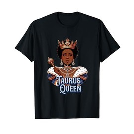 Taurus Queen Zodiac Crown Level Of Savage Elegant Regal T-Shirt