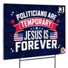 3 Pack 16"x12" 'Politicians are Temporary, Jesus is Forever' Yard