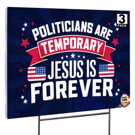 3 Pack 16"x12" 'Politicians are Temporary, Jesus is Forever' Yard Sign with Stakes, Double Sided Religous Yard Sign for Political Campaign 2024 (Design 2)