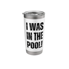 I Was In The Pool 90's Sitcom Pop Culture Stainless Steel Insulated Tumbler