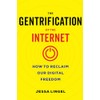 The Gentrification of the Internet - How to Reclaim Our