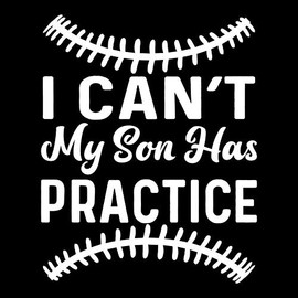 I Can't, My Son Has Practice Baseball Vinyl Decal Sticker | Cars Trucks Vans SUVs Walls Cups Laptops | 5 Inch | White | KCD2695