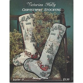 Victorian Holly Christmas Stocking (Cross Stitch) (Stoney Creek, Leaflet 15)