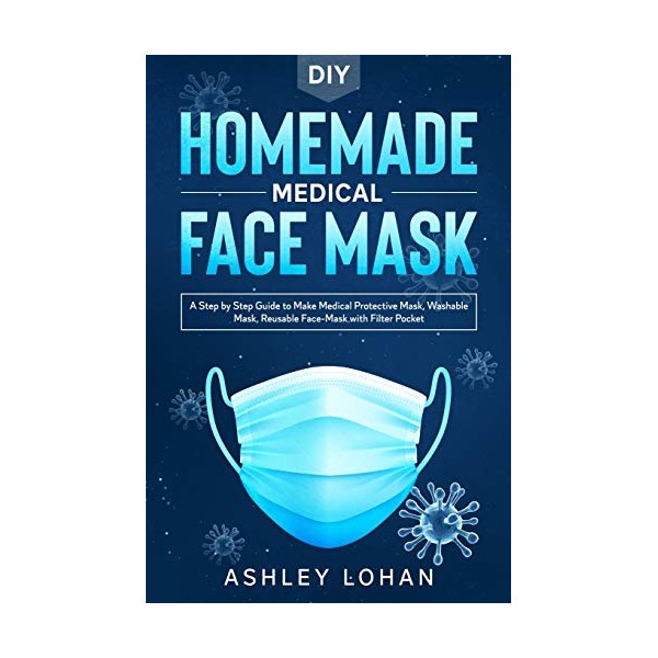 DIY HOMEMADE MEDICAL FACE MASK: A Step by Step Guide