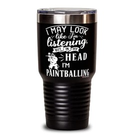 ODTGifts Funny Paintballer Tumbler I May Look Like I'm Listening But In My Head I'm Paintballing 30oz Stainless Steel Black