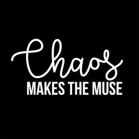 Vinyl Wall Art Decal - Chaos Makes The Muse - 13" x 25" - Cute Trendy Inspirational Positive Quote Sticker for Woman Girls Bedroom Closet Living Room Office Coffee Shop Feminine Decor
