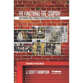 The Functional Fire Company: Positioning Small Groups for Success and Survival