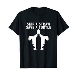 Skip a Straw Save a Turtle T-Shirt