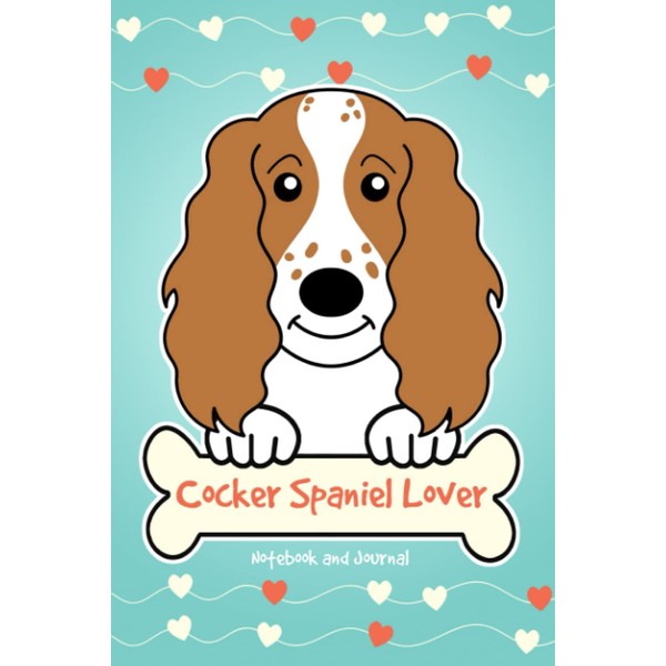 Cocker Spaniel Lover Notebook and Journal: 120-Page Lined Notebook for