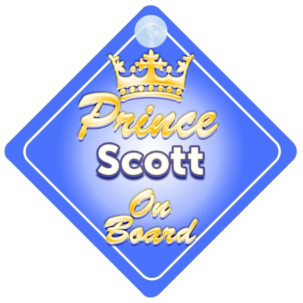 Crown Prince Scott On Board Personalised Baby / Child Boys Car Sign