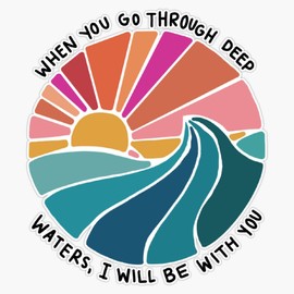 Isaiah 43:2 Bumper Sticker Vinyl Decal 5 inches