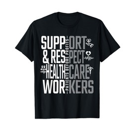 Support Respect Nurses & Healthcare Workers Strike Support T-Shirt